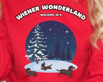 Dachshund Sweatshirt | Christmas | Walking in a Wiener Wonderland | Wiener Dog Sweatshirt | Funny Christmas Sweatshirt