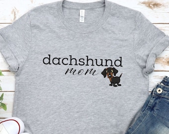 Dachshund Shirt, Gift for Doxie Mom, Dachshund Mom Shirt, Dachshund Gift for Dachshund Lovers