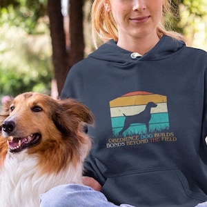 AKC Obedience Dog Builds Bond Hoodie or Sweatshirt | Inspiring Dog Training Apparel Trainers & Pet Lovers | Perfect Gift for Dog Enthusiasts