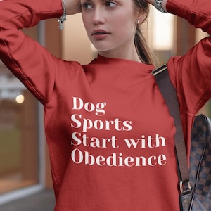 AKC Dog Sports Start with Obedience T-Shirt and Sweatshirt | AKC  Dog Training Apparel for Trainers & Pet Lovers | Gift for Dog Sports