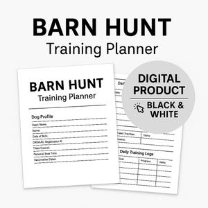 Peut inclure: Un planificateur d'entraînement numérique noir et blanc pour la chasse en grange. Le planificateur comprend des sections pour les profils de chiens et les journaux d'entraînement quotidiens. Le texte "BARN HUNT Training Planner" est affiché.