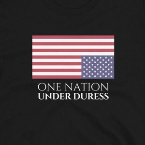 One Nation Under Duress Unisex Tshirt, Upside Down American Flag Distress Signal Tee, Protest, Feminist Shirt, Pro-choice, LGBTQ Rights
