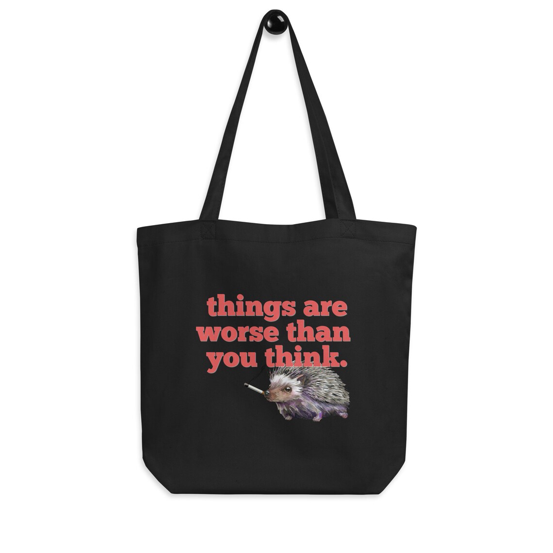Things Are Worse Than You Think Smoking Hedgehog Organic - Etsy