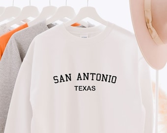 San Antonio Sweatshirt and Hoodie, San Antonio Texas Sweatshirt, San Antonio Sweatshirt, San Antonio Texas, San Antonio Gift