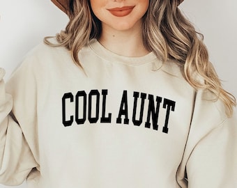 Cool Aunt Sweatshirt and Hoodie, Auntie Shirt, Aunt Shirt, Pregnancy announcement, Gift for Aunt, Pregnancy reveal to Aunt, Auntie Tee