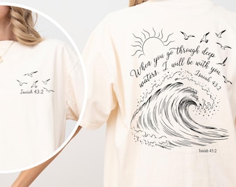 Christian Ocean Comfort Colors Shirt | Isaiah 43:2 When You Go Through Deep Waters Tee | Coastal Faith Beach Boho Christian Gift
