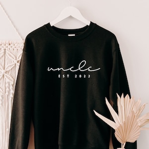 Customized Uncle Est 2022 Sweatshirt and Hoodie, Uncle Sweater, Funny Uncle Shirt, Uncle Sweatshirt, Birthday Gift Uncle , Brother Shirt