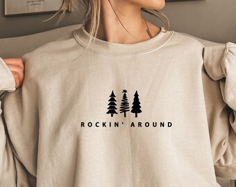 rockin around the christmas tree sweatshirt