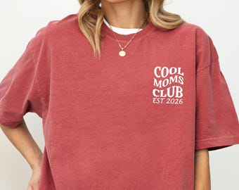 Cool Moms Club with EST Date Shirt, Funny Wife, Gift for Him, Mother's Day Gift,Mommy Shirt,Mom to be,Cool Mom,Mother's Shirt,Comfort Colors