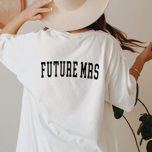 Future Mrs Shirt, Future Mrs, Engagement Shirt Gift, Soon To Be Mrs, Bride T-shirt, Fiance tee, Bachelorette Party, Comfort Colors, Unisex