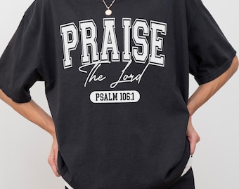Praise the Lord Comfort Colors® T-Shirt, Bible Verse Christian Tee, Trendy Church Shirt, Christianity Graphic Tee