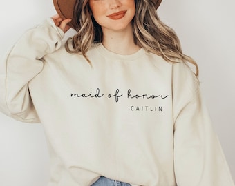 Customized Maid of Honor Crewneck or Hoodie, Personalized MOH Sweatshirts, Bridal Party, Maid of Honor or Bridesmaid Proposal Box Gift