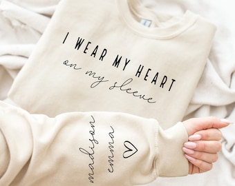 I Wear My Heart On My Sleeve Crewneck or Hoodie, Custom Mama Sweatshirt with Children Name on Sleeve, Mothers Day, Gift for Mom, New Mommy