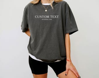 Custom Comfort Colors Shirt | Personalized Text Tee | Custom Logo T-Shirt | Custom Quote Shirt | Name Shirt | Matching Gift Tee