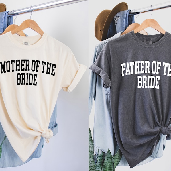 Mother of the Bride and Father of the Bride Comfort Colors Shirt, Matching Family of the Bride gift, Wedding day gifts Tee, Brides Mom shirt