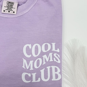 Cool Moms Club Shirt, Funny Wife Shirt, Gift for Him, Mother's Day Gift, Mommy Shirt, Mom to be, Cool Mom, Mother's Shirt, Comfort Colors image 7