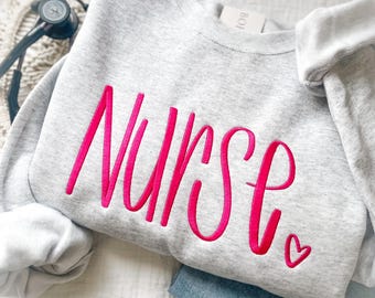 Embroidered Nurse Sweatshirt | Custom Nurse Crewneck | Choose Thread & Color | Cozy Gift for Nurses | Nurse Appreciation