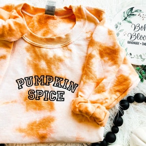 PUMPKIN SPICE Sweatshirt || Fall Embroidered Sweatshirt || Tie Dyed Fall Sweatshirts || PSL Sweatshirt || Pumpkin Spice Shirt || Fall Theme