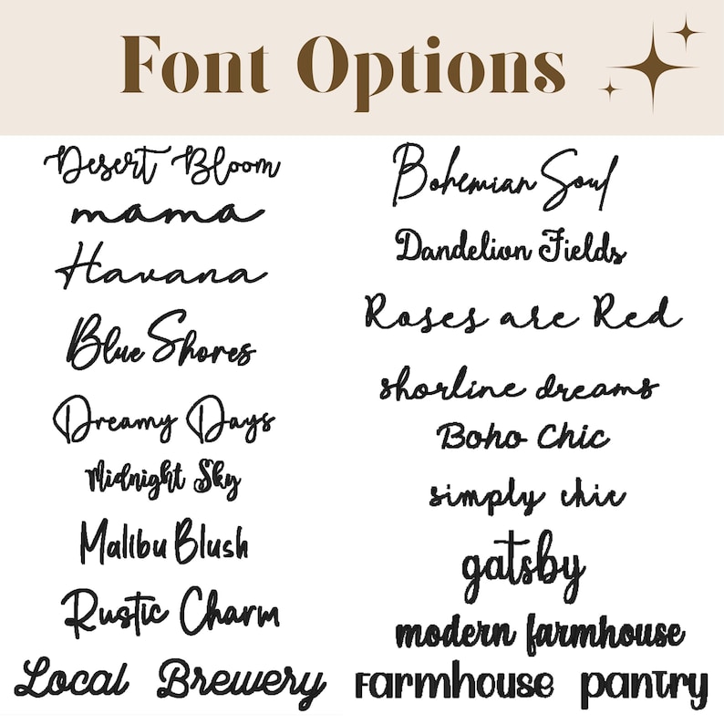May include: A list of font options for a design project. The fonts are written in a variety of styles, including cursive, script, and sans serif. Some of the fonts include "Desert Bloom", "Bohemian Soul", "Havana", "Blue Shores", "Dreamy Days", "Midnight Sky", "Malibu Blush", "Rustic Charm", "Local Brewery", "Dandelion Fields", "Roses are Red", "Shoreline Dreams", "Boho Chic", "Simply Chic", "Gatsby", "Modern Farmhouse", and "Farmhouse Pantry".