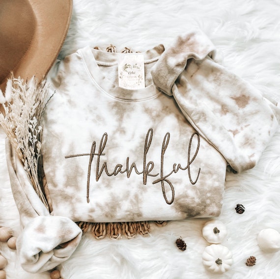 Thankful Embroidered Tie-Dye Sweatshirt | Fall Wardrobe | Thanksgiving Crew-neck | Autumn Shirt | Friendsgiving Attire