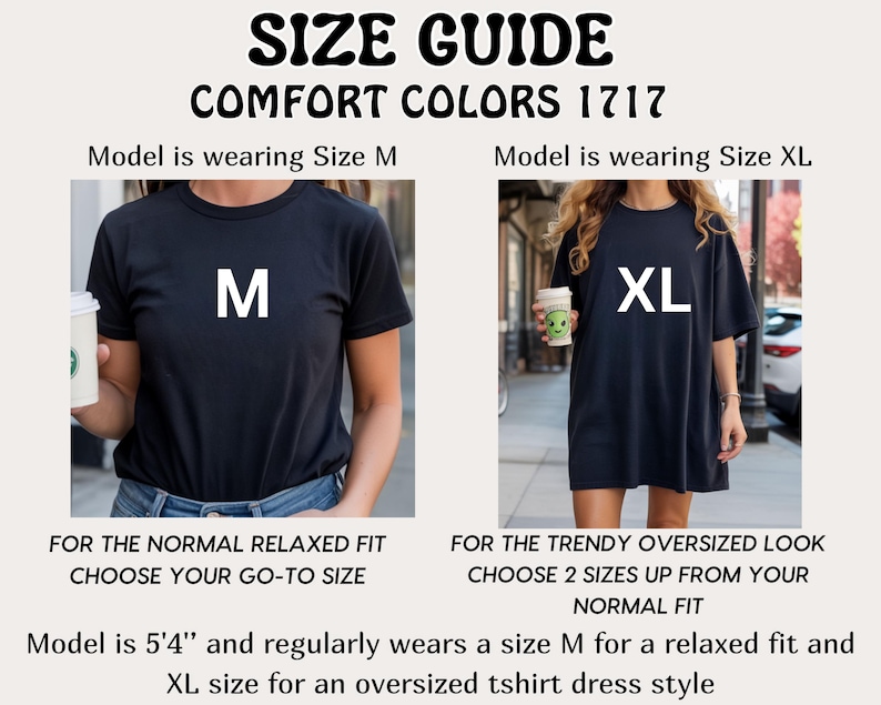 May include: A size guide for Comfort Colors 1717 t-shirts. The graphic displays two black t-shirts, one in size M for a relaxed fit and one in size XL for an oversized look. Text includes SIZE GUIDE, COMFORT COLORS 1717, and sizing instructions.