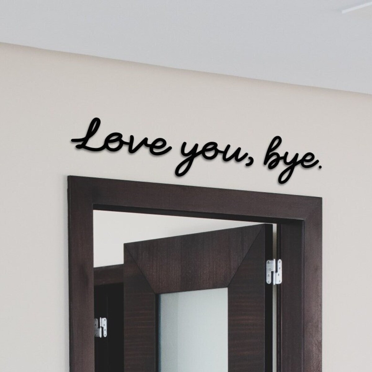 Love You, Bye. Wooden Black Script Sign Multiple Sizes, Fits Perfectly Above Door - Etsy