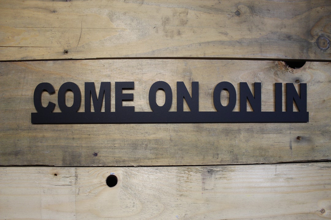 COME ON ON In, Irish Slang Shelf Decor, Wall Decor, Quirky Home