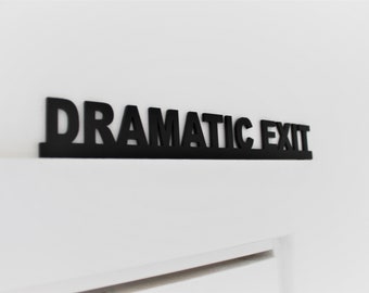 DRAMATIC EXIT Interior Sign, For Use on Wall Or Door