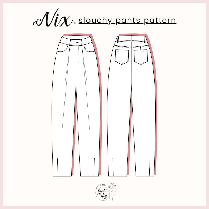 May include: Line drawing pattern for slouchy pants, labeled "Nix. slouchy_pants pattern". The pattern shows the front and back views of the pants.