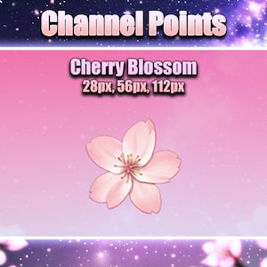 Cherry Blossom Channel Points / Twitch Points / Streaming / Emote / Cute / Streaming Graphics / Flower / Badge / Sakura