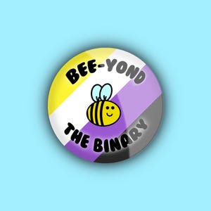Bee-yond The Binary 38mm Badge