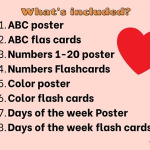Pu&ograve; includere: Uno sfondo rosa con un cuore rosso nell'angolo in alto a destra. Il testo "What's included?" &egrave; nella parte superiore dell'immagine. Sotto il testo c'&egrave; un elenco di otto articoli, tra cui "ABC poster", "ABC flash cards", "Numbers 1-20 poster", "Numbers Flashcards", "Color poster", "Color flash cards", "Days of the week Poster" e "Days of the week flash cards".