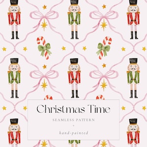 May include: A hand-painted Christmas-themed seamless pattern. It features nutcrackers in red and green uniforms, candy canes, pink bows, and gold stars on a light pink backdrop. The text "Christmas Time" is displayed.