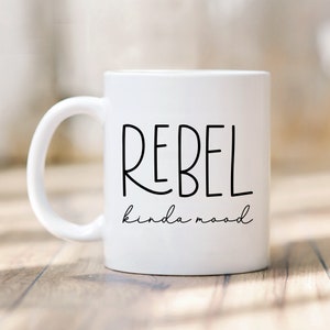 Rebel Coffee Mug, Badass Mug, Girl Power, Feminist Gift, Womens Empowerment, Rebel girl, Rebellion Mug, Actually I Can