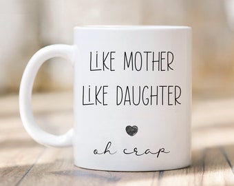Como Madre Como Hija Oh Mierda Taza de Café / Divertida Madre Hija Taza / Madre Hija Regalos / Regalo Para Mamá - Regalo para Madres / Taza de Mamá