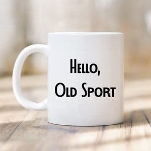 Great Gatsby | Hello Old Sport Coffee Mug | F Scott Fitzgerald Book Quote | American Literature |  1920s Theme Vintage Art Deco Gift |