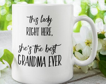 Best Grandma Ever Mug, Best Grandma Gift, Coffee Mug, Mother's Day Gift for Grandma, Birthday Gift for Grandma , 11 oz mug, 15 oz mug