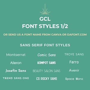 以下が含まれることがあります： 緑色の背景に白い星形のデザインと「GCL FONT STYLES 1/2」というテキストがあります。テキストの下には「OR SEND US A FONT NAME FROM CANVA OR DAFONT.COM」というフレーズがあります。「SANS SERIF FONT STYLES」というテキストはフレーズの下に中央揃えされています。緑色の背景に白いテキストで10種類のサンセリフフォントの名前がグリッド状に表示されています。