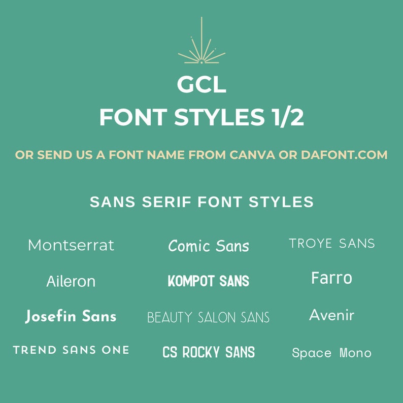 以下が含まれることがあります： 緑色の背景に白い星形のデザインと「GCL FONT STYLES 1/2」というテキストがあります。テキストの下には「OR SEND US A FONT NAME FROM CANVA OR DAFONT.COM」というフレーズがあります。「SANS SERIF FONT STYLES」というテキストはフレーズの下に中央揃えされています。緑色の背景に白いテキストで10種類のサンセリフフォントの名前がグリッド状に表示されています。