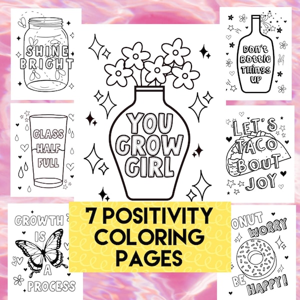 7 Positivity Coloring Sheets! Motivational quotes for Self Care, Mental Health, Positive Thinking, and Happiness! Perfect for kids & adults