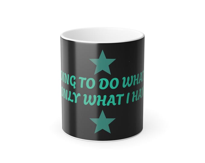 Color Morphing Mug, Inspirational Coffee Cup for Motivation, Perfect Gift for Friends, Unique Home Decor, Color Changing Drinkware