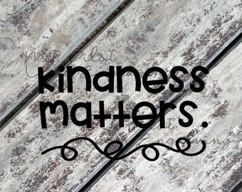 Kindness Matters SVG File