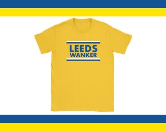 Camiseta divertida de aficionado al fútbol del Leeds - Regalo de broma