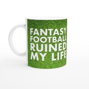 Fantasy Football Ruined My Life-mugg - Humoristisk FPL-fotbollsgåva