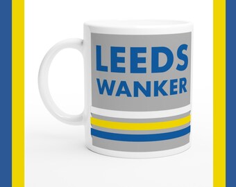 Taza del Leeds Wanker, regalo divertido para un fan del fútbol