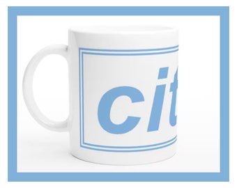 CITY - Citeh - Tazza in ceramica bianca da 11 once, regalo umoristico per tifosi di calcio della City