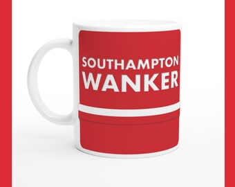 Taza de cerámica del Southampton Wanker, regalo divertido para un fan del fútbol.