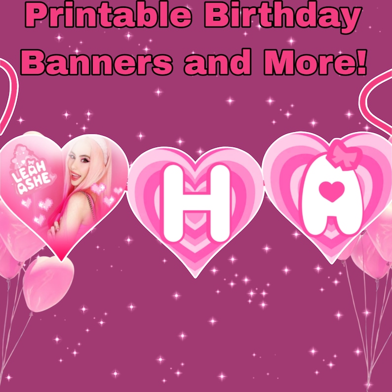 Leah Ashe Birthday Party Banner Decoration, Printable Birthday Banner