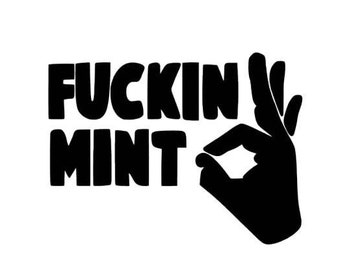 Fuckin Mint Decal