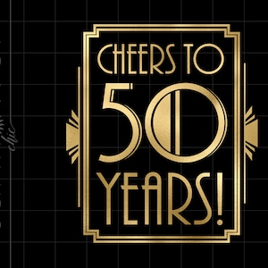 ゴールド アールデコ 50 周年記念 PNG ダウンロード | ゴールド ホイル 50 周年記念 Cricut カット ファイル ダウンロード | ギャツビー ゴールド 50 周年 SC94GF